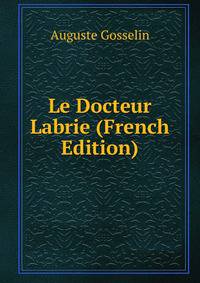 Le Docteur Labrie (French Edition)