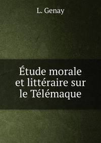 Etude morale et litteraire sur le Telemaque
