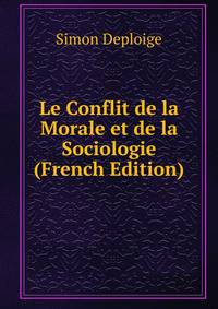 Le Conflit de la Morale et de la Sociologie (French Edition)