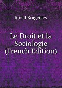 Le Droit et la Sociologie (French Edition)