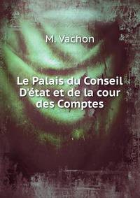 Le Palais du Conseil D'?tat et de la cour des Comptes