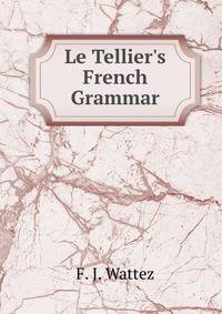 Le Tellier's French Grammar