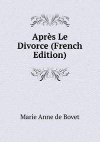 Apres Le Divorce (French Edition)