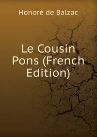 Le Cousin Pons (French Edition)