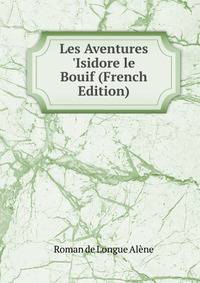 Les Aventures 'Isidore le Bouif (French Edition)