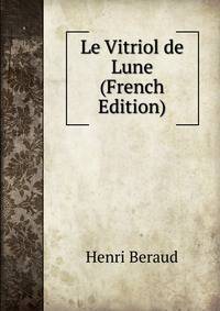 Le Vitriol de Lune (French Edition)