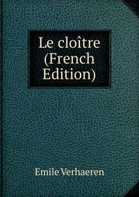 Le cloitre (French Edition)