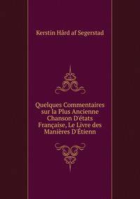 Quelques Commentaires sur la Plus Ancienne Chanson D'?tats Fran?aise, Le Livre des Mani?res D'?tienn