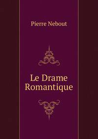 Le Drame Romantique