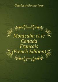 Montcalm et le Canada Francais (French Edition)