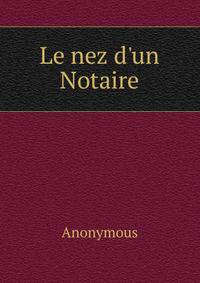 Le nez d'un Notaire