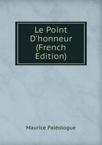 Le Point D'honneur (French Edition)