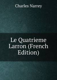 Le Quatrieme Larron (French Edition)