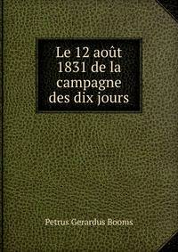 Le 12 aout 1831 de la campagne des dix jours