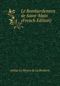 Le Bombardement de Saint-Malo (French Edition)
