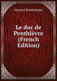 Le duc de Penthievre (French Edition)