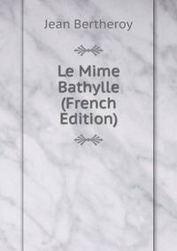 Le Mime Bathylle (French Edition)