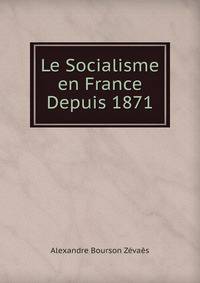 Le Socialisme en France Depuis 1871
