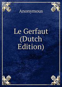 Le Gerfaut (Dutch Edition)