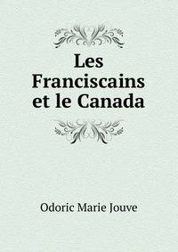 Les Franciscains et le Canada