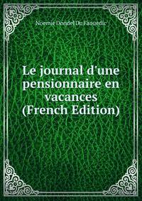 Le journal d'une pensionnaire en vacances (French Edition)