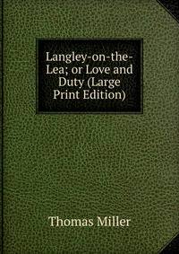 Langley-on-the-Lea; or Love and Duty (Large Print Edition)