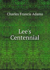 Lee's Centennial