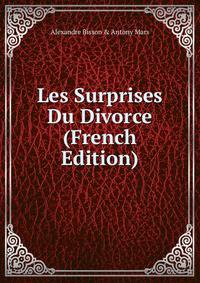 Les Surprises Du Divorce (French Edition)