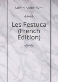 Les Festuca (French Edition)