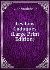 Les Lois Caduques (Large Print Edition)