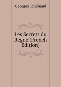 Les Secrets du Regne (French Edition)
