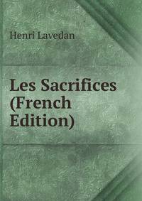Les Sacrifices (French Edition)