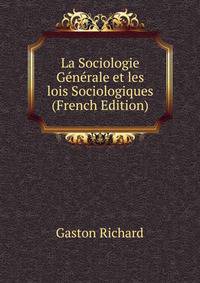 La Sociologie Generale et les lois Sociologiques (French Edition)