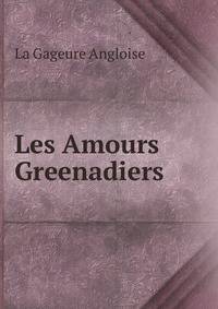 Les Amours Greenadiers