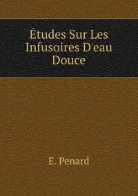 ?tudes Sur Les Infusoires D'eau Douce