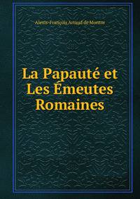 La Papaute et Les Emeutes Romaines