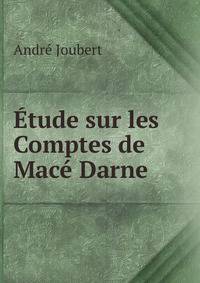 Etude sur les Comptes de Mace Darne