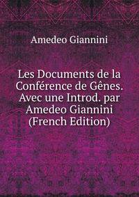 Les Documents de la Conference de Genes. Avec une Introd. par Amedeo Giannini (French Edition)
