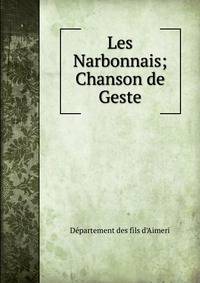 Les Narbonnais; Chanson de Geste