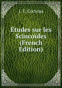 Etudes sur les Scincoides (French Edition)