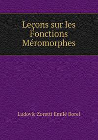 Lecons sur les Fonctions Meromorphes