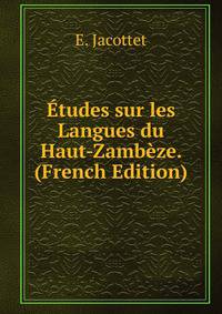 Etudes sur les Langues du Haut-Zambeze. (French Edition)