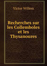 Recherches sur les Collemboles et les Thysanoures