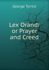 Lex Orandi or Prayer and Creed