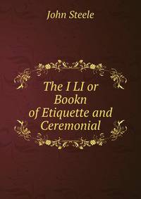 The I LI or Bookn of Etiquette and Ceremonial
