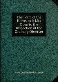 The Form of the Horse, as it Lies Open to the Inspection of the Ordinary Observer.