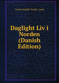 Daglight Liv i Norden (Danish Edition)