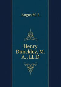 Henry Dunckley, M.A., LL.D.