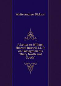 A Letter to William Howard Russell, LL.D. on Passages in his 'Diary North and South'