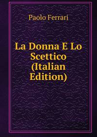 La Donna E Lo Scettico (Italian Edition)